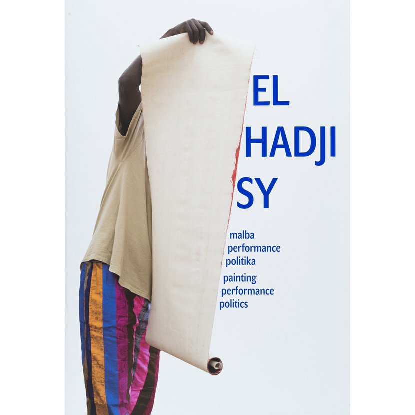 EL HADJI SY: PAINTING, PERFORMANCE, POLITICS